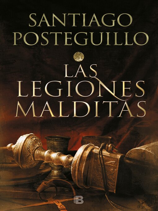 Title details for Las legiones malditas (Trilogía Africanus 2) by Santiago Posteguillo - Available